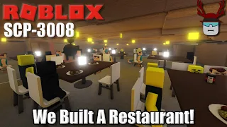 WE BUILT A RESTAURANT! | Roblox SCP-3008