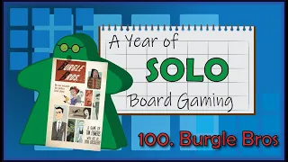 A Year of Solo Board Gaming, Day 100!: Burgle Bros