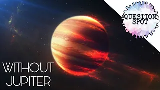 What if JUPITER never existed?