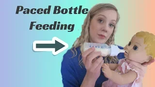 Paced Bottle Feeding | | How to and Why it matters