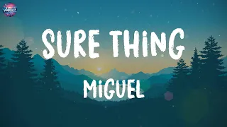 Miguel - Sure Thing (Lyric Video) | Troye Sivan, Ed Sheeran,...