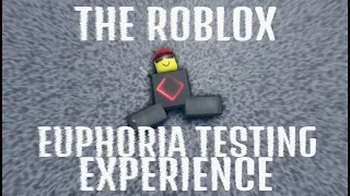 The Roblox Euphoria Ragdoll Testing Experience