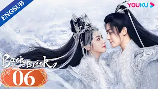 [Back from the Brink] EP06 | Dragon Boy Falls in Love with Taoist Girl | Neo Hou / Zhou Ye | YOUKU