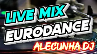 EURODANCE LIVE MIX VOLUME 01 (AleCunha DJ)