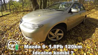 Mazda 6  1.8pb -  idealne kombi ?