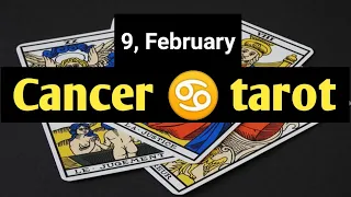 Daily horoscope, 9 February horoscope, cancer tarot, cancer horoscope today, horoscope cancer today,