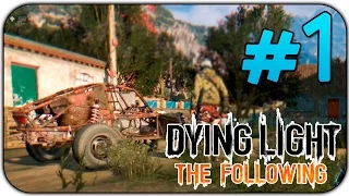 Dying Light The Following - Украл Багги #1