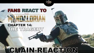 #Starwars Fans react to The Mandalorian Chapter 14: The Tragedy (Chain-Reaction)