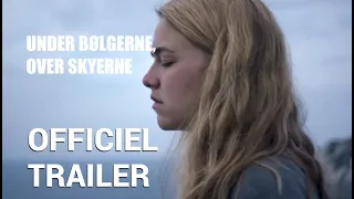 Under Bølgerne, Over Skyerne - Hovedtrailer