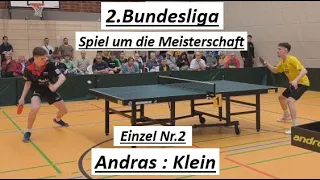 2.Bundesliga | Einzel Nr.2 um die Meisterschaft D.Klein(2331TTR) : C.Andras(2380TTR)