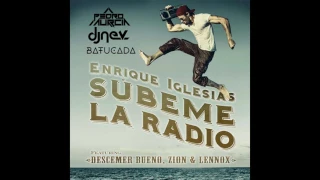 Enrique Iglesias Ft Descemer, Zion & Lennox - Subeme La Radio (Pedro Murcia & Dj Nev) [BATUCADA]