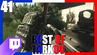 ILS SONT GRAS ! #41 - Best Of Tarkov FR / Francophone