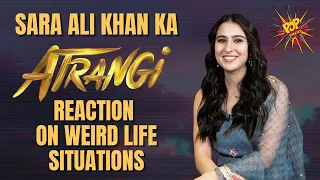 Sara Ali Khan Atrangi Reactions To Weird Life Situations | Atrangi Re | Pop Diaries