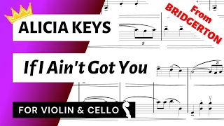 If I Ain't Got You for Violin/Cello String Duo (Alicia Keys) from 👑 QUEEN CHARLOTTE 👑 BRIDGERTON