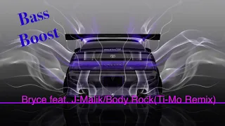 Bryce feat. J-Malik/Body Rock(Ti-Mo Remix)重低音