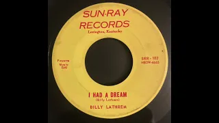 Billy Lathrem - I Had A Dream - SUN-RAY - 1962 - Lexington, KY teen cut