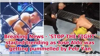 Breaking News - 'STOP THE FIGHT' started trending as Jose Aldo was getting pummelled by Petr Yan