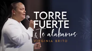 Torre Fuerte/Miguel Cassina - Te Alabamos/Roberto Orellana | COVER Pastora Virginia Brito