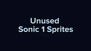 Unused Sonic 1 Sprites