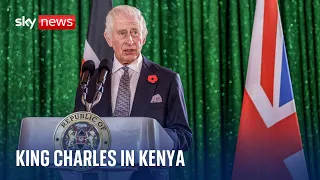 King Charles in Kenya: 'No excuse' for 'unjustifiable acts of violence' during British rule