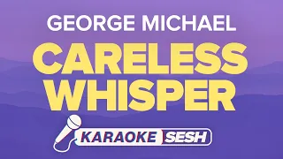 George Michael - Careless Whisper (Karaoke)