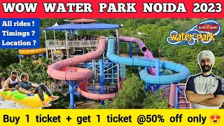 Wow water park noida - worlds of wonder noida water park ticket price 2023 + rides water park delhi