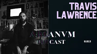 "Artistic Inspiration, Freemasonic Symbolism & the Infinite Arcana" w. Travis Lawrence