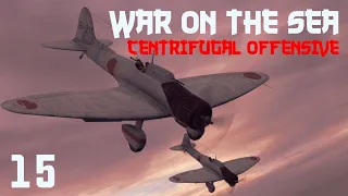 War on the Sea || Centrifugal Offensive || Ep.15 - Killing Blow