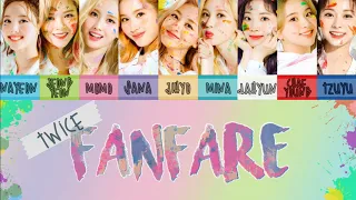 TWICE Fanfare Lyrics (트와이스/トゥワイス Fanfare 歌詞 가사) [Color Coded Lyrics/Kan/Rom/Eng]