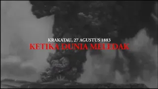 Melawan Lupa - Krakatau, 27 Agustus 1883: Ketika Dunia Meledak