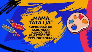 Mama, Tata i Ja. Relacja z wernisażu wystawy pokonkursowej.