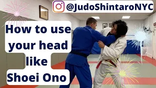 Shoehi Ono Osoto gari: How to use your head in Judo