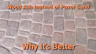 Using Wood Ash for Paver Sand