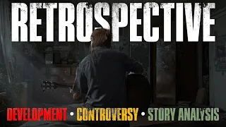 The Last of Us Part II: Retrospective