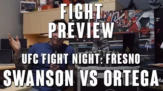 UFC Fight Night Fresno: Swanson vs Ortega Fight Preview