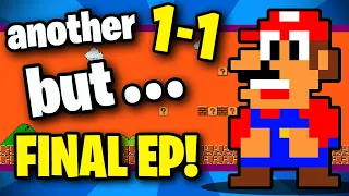 All Levels are 1-1 AGAIN, BUT... • FINAL EPISODE!