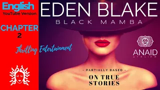 Eden Blake Aka Black Mamba - CHAPTER 2 - THRILLING Entertainment