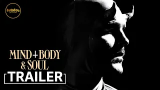 Mind Body & Soul | Official Trailer Two