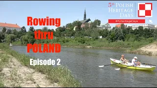 Great Continental River Journeys - Rowing Thru Poland EPISODE 2 Royal Sandomierz