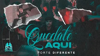 Porte Diferente - Quédate Aquí [Official Video]