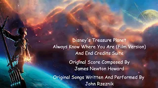 Treasure Planet - Always Know Where You Are (Film Version) And End Credits Suite