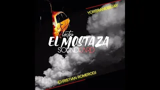 Session Electronica (El MOSTAZA SOUND CARD) Vol.1 "DJ Yorbran Mariño. Christian Romero DJ"