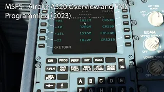 MSFS - Airbus A320 Overview and FMS Programming (2023)