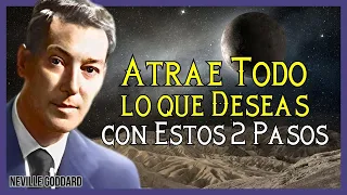 2 PASOS INFALIBLES PARA ACTIVAR LA LEY DE ATRACCIÓN ¡CAMBIARÁ TU VIDA! | NEVILLE GODDARD