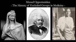 Atlas Club Presents the History of Medicine Part 5 - Missed Opportunities and Excluded Groups
