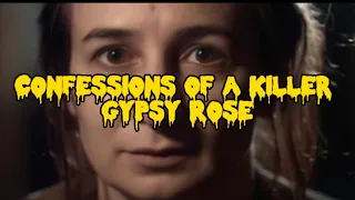 Confessions of a killer: Gypsy Rose