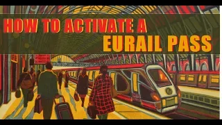 Eurail Pass: How to Activate and Use Your Pass