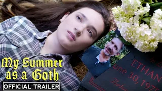 MY SUMMER AS A GOTH Official Trailer #2 (2020) Natalie Shershow Drama HD