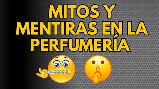 Mitos y Mentiras en la perfumería.