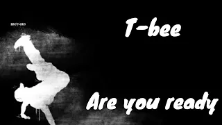 T-Bee - Are you ready( Electro - Freestyle Music ) #Electro #Freestyle #Breakdance #Music